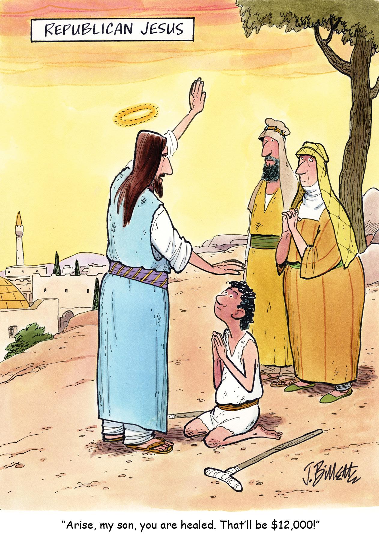 “Arise, my son, you are healed. That’ll be $12,000!”
